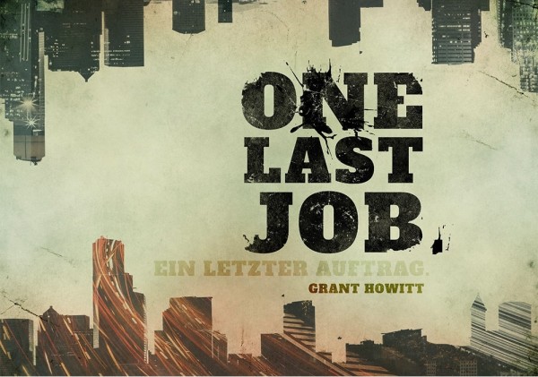 One Last Job – Ein letzter Auftrag