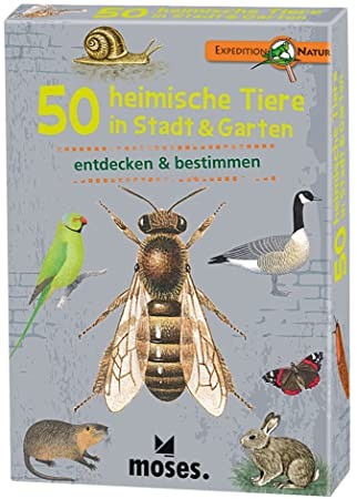 Expedition Natur – 50 heimische Tiere in Stadt und Garten